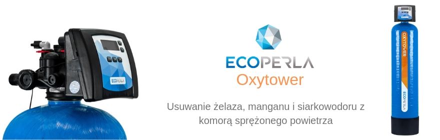 Nowość! Ecoperla Oxytower na żelazo, mangan i siarkowodór!